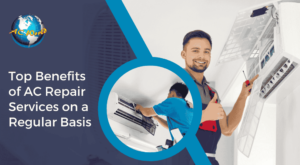 Top Benefits of AC Repair Services on a Regular Basis 