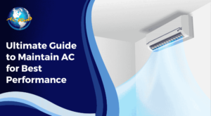 Ultimate Guide to Maintain AC for Best Performance 